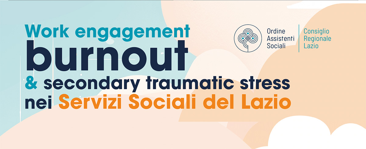 Immagine “Work engagement burnout & secondary traumatic stress nei Servizi Sociali del Lazio”