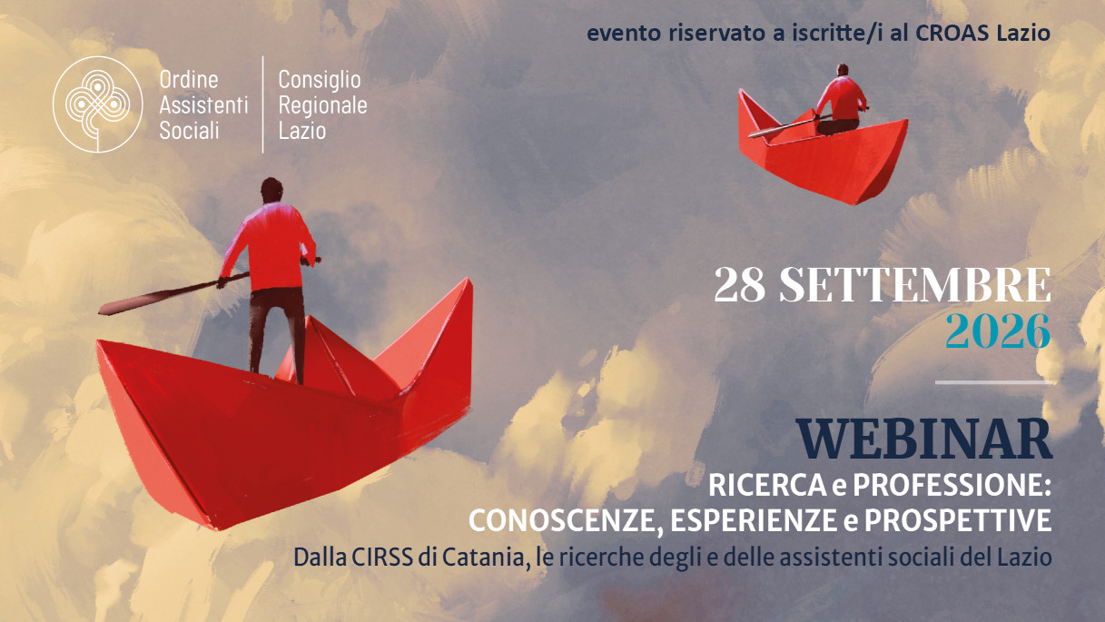 Immagine Ricerca e professione: conoscenze, esperienze e prospettive. Dalla CIRSS di Catania, le ricerche delle e degli assistenti sociali del Lazio